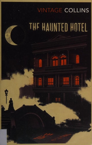 Wilkie Collins - The Haunted Hotel