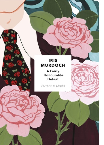 Iris Murdoch - A Fairly Honourable Defeat
