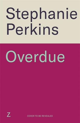 Stephanie Perkins - Overdue The Debut Adult Romance from the Author of Anna and the French Kiss