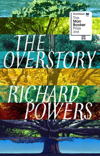 Richard Powers - The Overstory A Novel