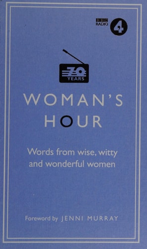 Alison Maloney - Woman's Hour: Words from Wise, Witty and Wonderful Women
