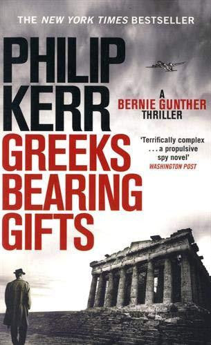 Philip Kerr - Greeks Bearing Gifts