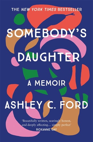 Ashley C. Ford - Somebody's Daughter