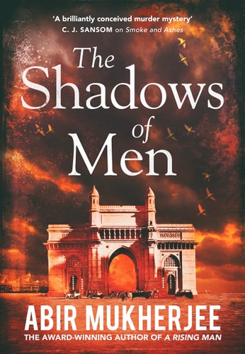 Abir Mukherjee - The Shadows of Men Wyndham and Banerjee Book 5