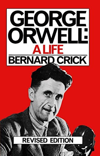 Bernard Crick - George Orwell A Life