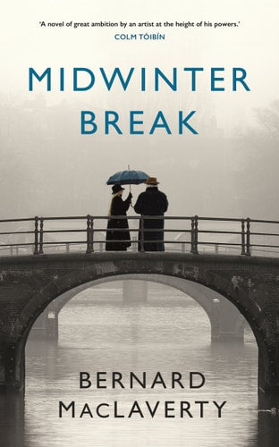 Bernard Maclaverty - Midwinter Break