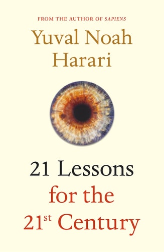 Yuval N. Harari - 21 Lessons for the 21st Century