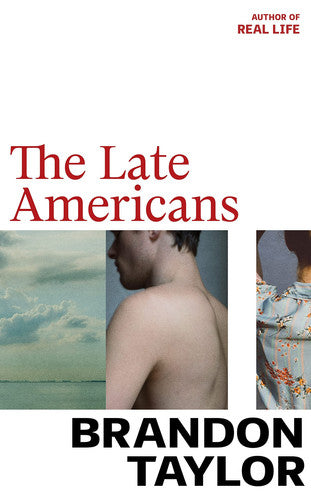 Brandon Taylor - The Late Americans