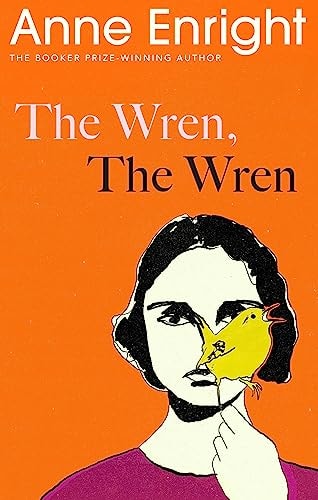 Anne Enright - The Wren, the Wren