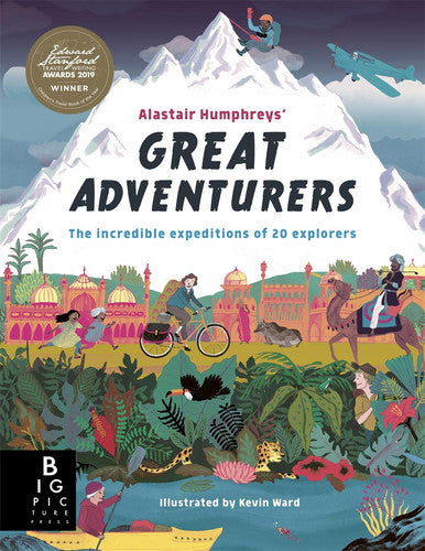 Humphreys, Alastair - Alastair Humphreys' great adventurers