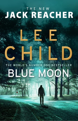 CHILD LEE - BLUE MOON: (JACK REACHER 24)