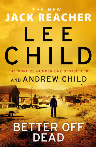 Lee Child, Andrew Child - Better Off Dead
