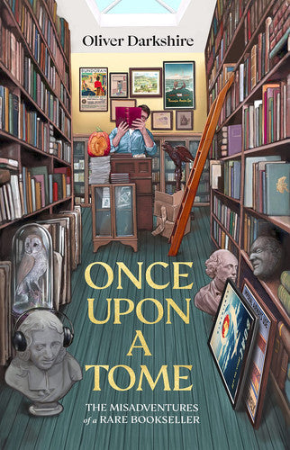 Oliver Darkshire - Once Upon a Tome The Misadventures of a Rare Bookseller