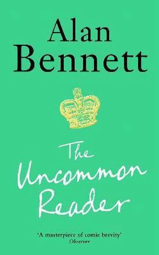 Alan Bennett - The Uncommon Reader