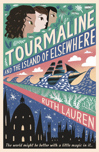 Ruth Lauren - Tourmaline and the Island of Elsewhere