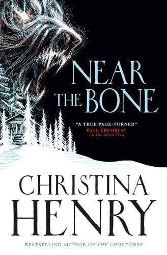 Christina Henry - Near the Bone