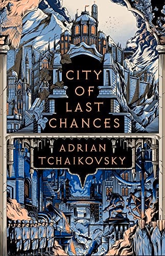 Adrian Tchaikovsky - City of Last Chances Shortlisted for the Hugo Award for Best Series 2025