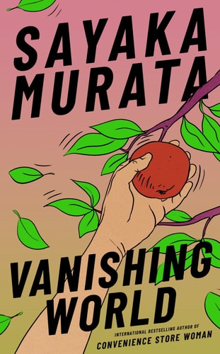 Sayaka Murata - Vanishing World