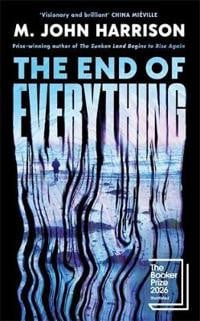 Harrison, M. John - The End of Everything