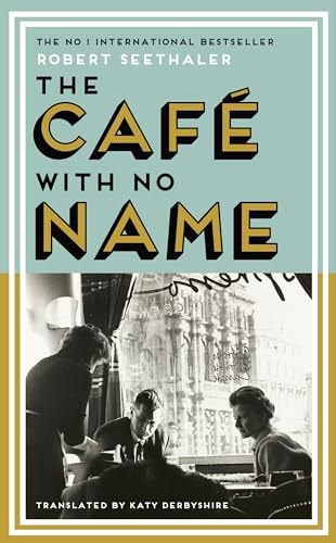 Robert Seethaler - The Café with No Name