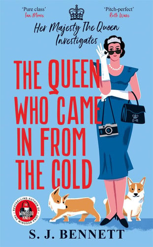 S.J. Bennett - The Queen Who Came in from the Cold