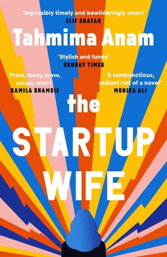 Anam Tahmima - The Startup Wife