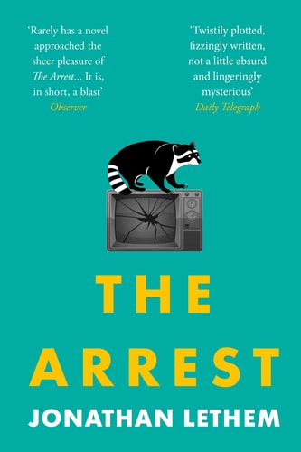 Jonathan Lethem - The Arrest