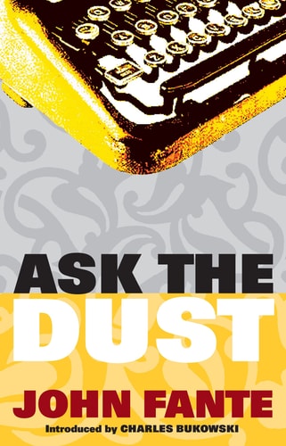 John Fante - Ask the Dust