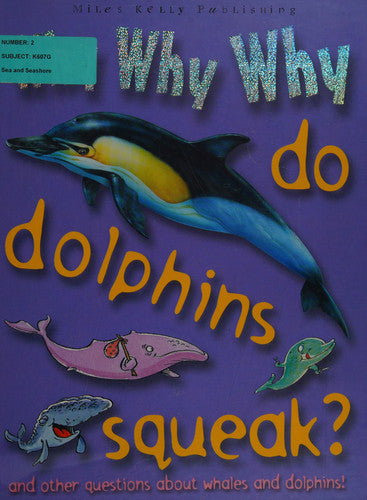 Miles Kelly Publishing, Limited - Does a Dolphin Squeak?