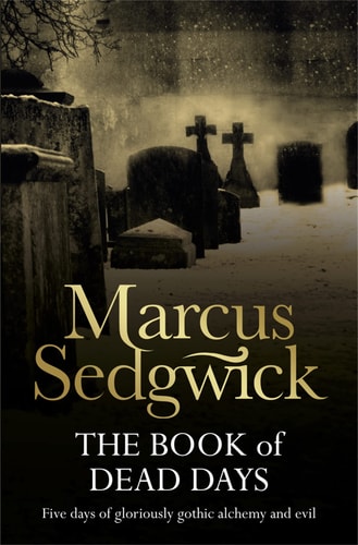 Marcus Sedgwick - The Book of Dead Days