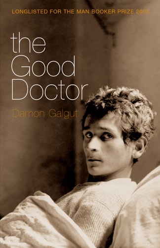 Damon Galgut - The Good Doctor
