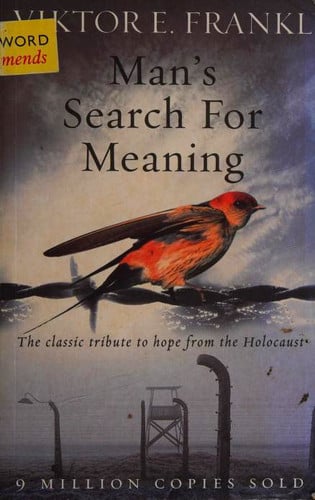 Frankl, Viktor E. - Man's search for meaning: the classic tribute to hope from the Holocaust