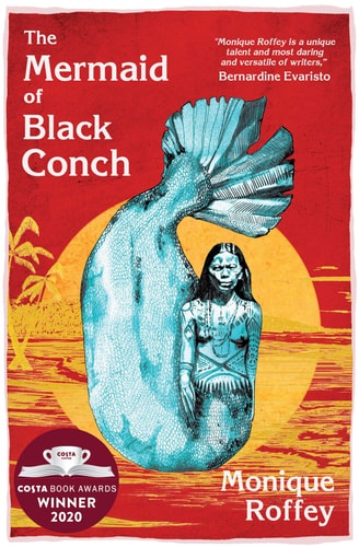 Monique Roffey - Mermaid of Black Conch