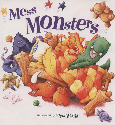 Beth Shoshan, Piers (ill.) Harper - Mess Monsters