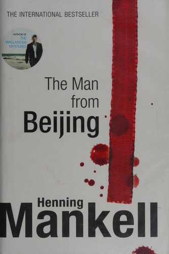Henning Mankell - The Man from Beijing