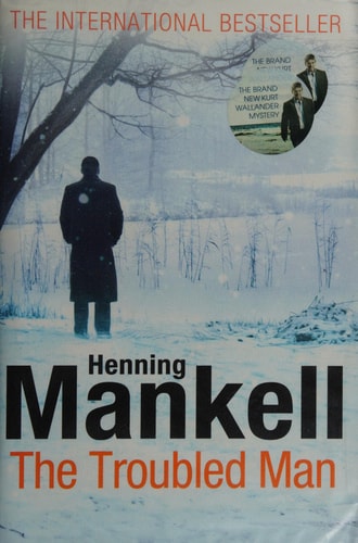 Henning Mankell - Troubled Man