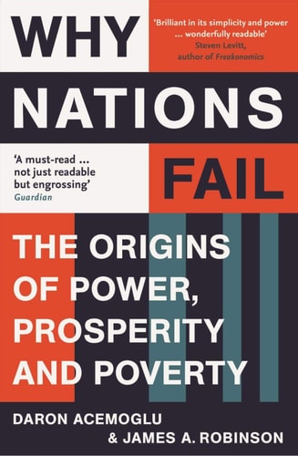 Daron Acemoglu, James A. Robinson - چرا ملت ها ناکام مى مانند؟ منشآ قدرت، رفاه و فقر