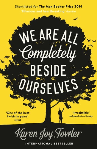 Karen Joy Fowler - We are All Completely Beside Ourselves