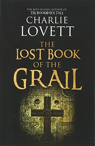 Charlie Lovett - The Lost Book of the Grail, Or, A Visitor's Guide to Barchester Cathedral
