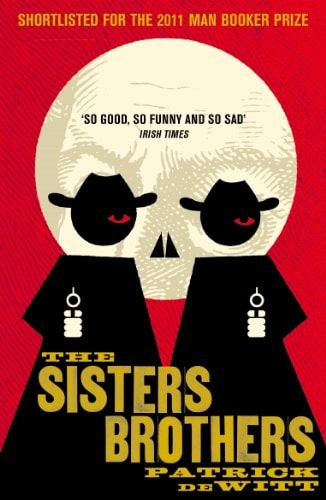 Patrick deWitt - The Sisters Brothers