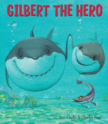Jane Clarke - Gilbert the Hero