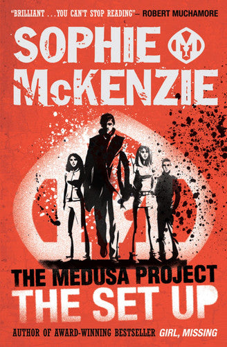 Sophie Mckenzie - The Medusa Project: The Set-Up