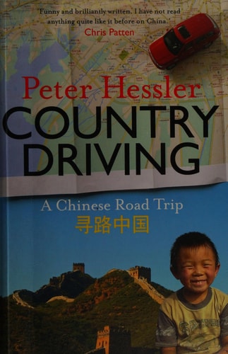 Peter Hessler - Country Driving: A Chinese Road Trip