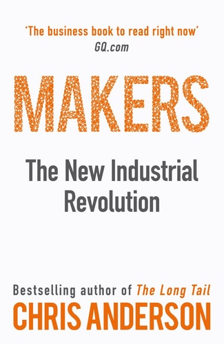 Chris Anderson - Makers The New Industrial Revolution