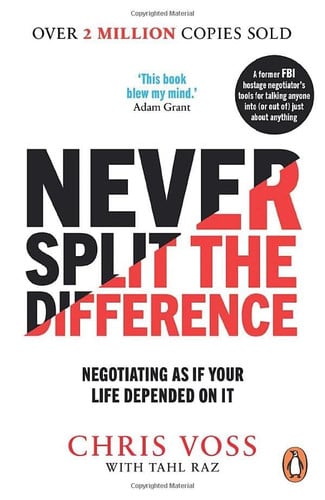Chris Voss, Tahl Raz - Never Split the Difference Negotiating as If Your Life Depended on it
