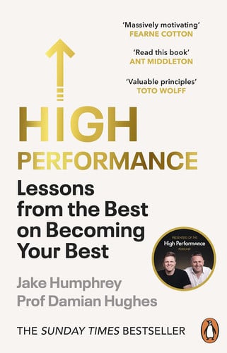 Jake Humphrey, Damian Hughes - High Performance Lessons from the Best on Becoming Your Best