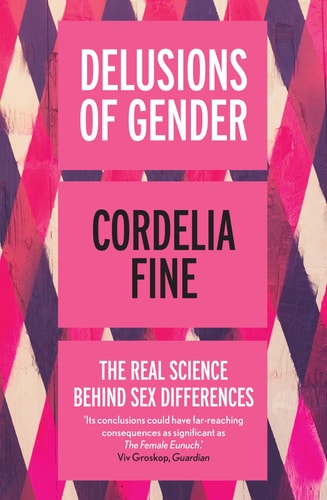 Cordelia Fine - Delusions of Gender