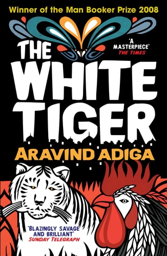 Aravind Adiga - The White Tiger