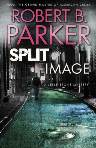 Robert B. Parker - Split Image