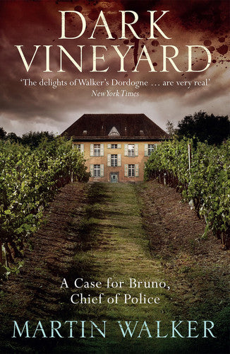 Martin Walker - Dark Vineyard The Dordogne Mysteries 2